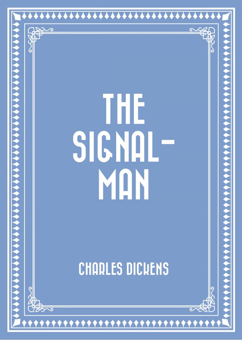 Big bigCover of The Signal-Man