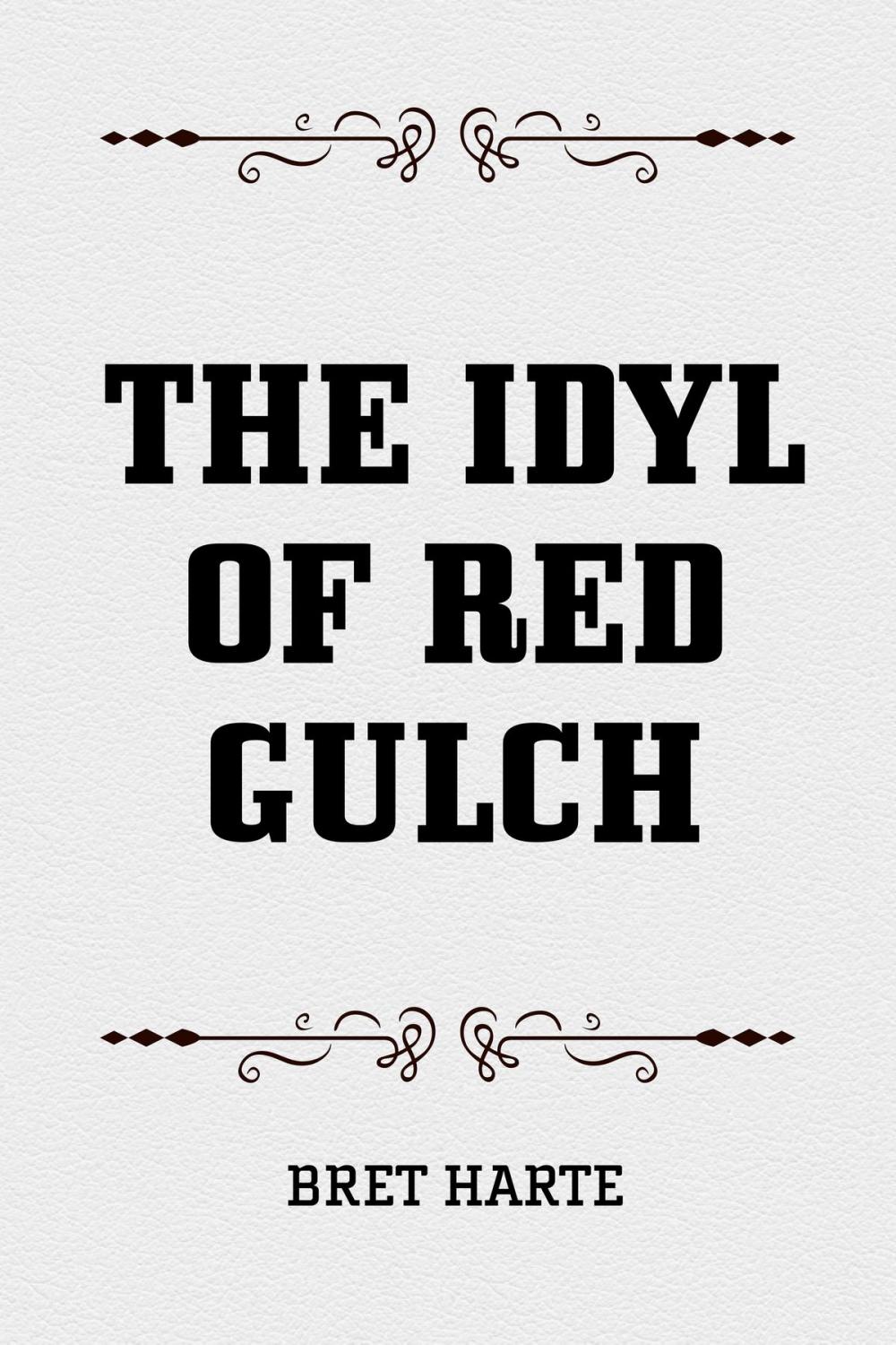 Big bigCover of The Idyl of Red Gulch