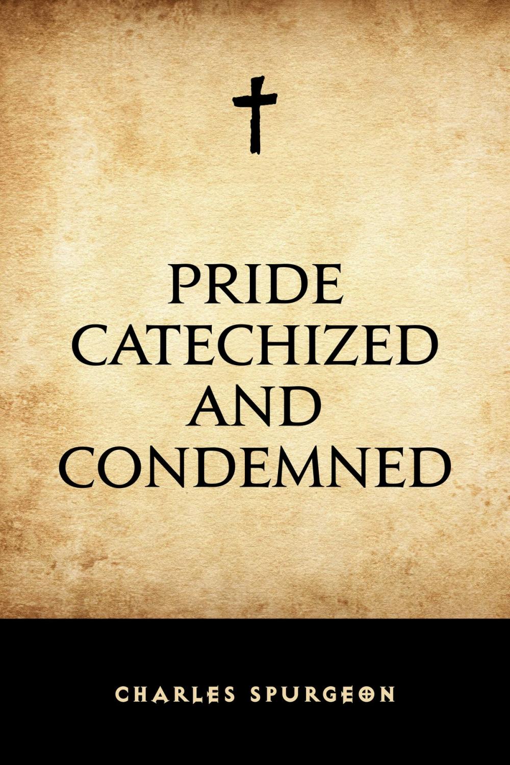 Big bigCover of Pride Catechized and Condemned