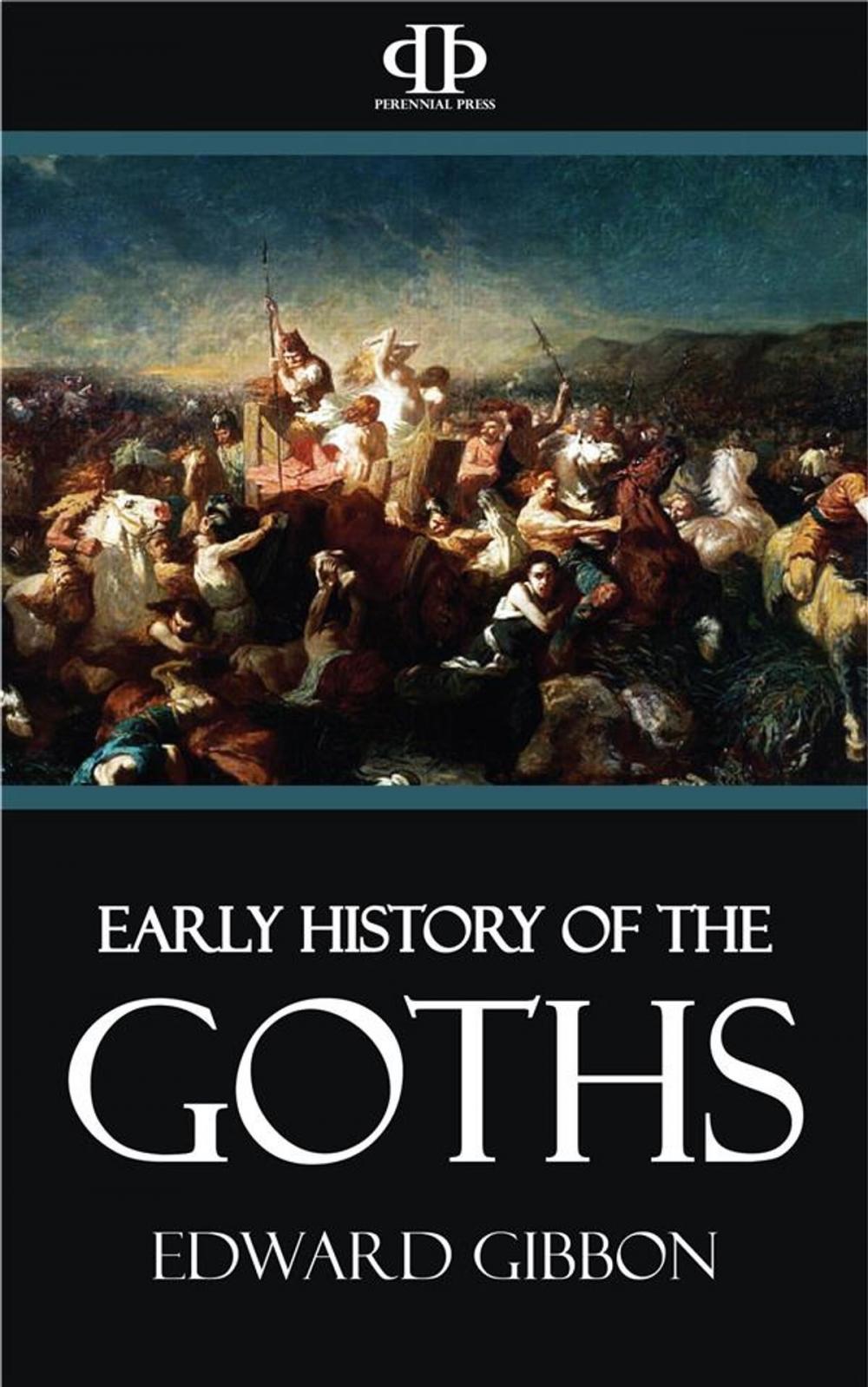 Big bigCover of Early History of the Goths