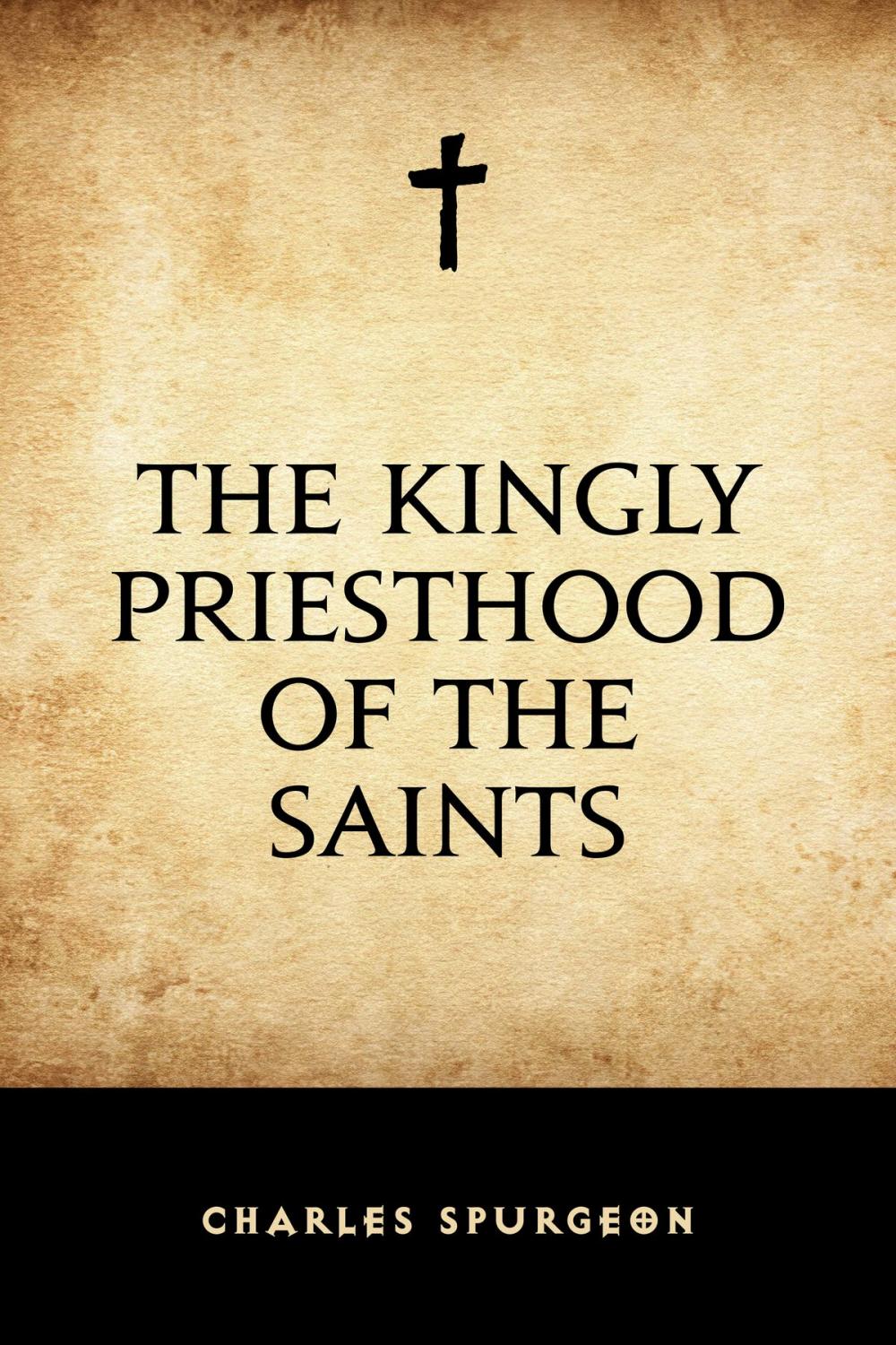 Big bigCover of The Kingly Priesthood of the Saints