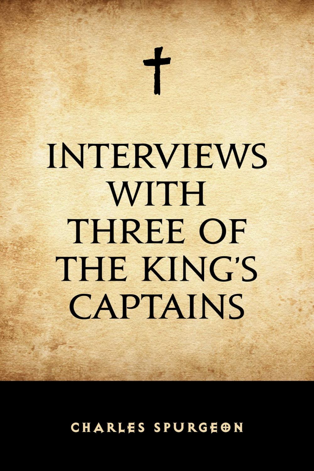 Big bigCover of Interviews with Three of the King’s Captains