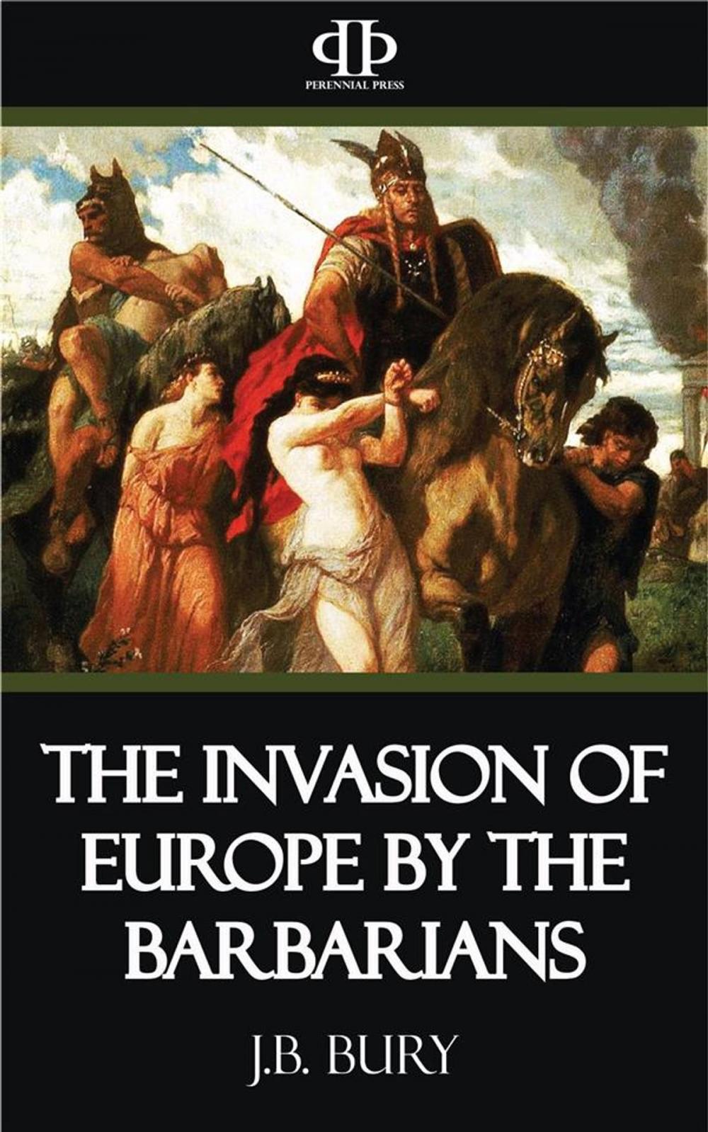 Big bigCover of The Invasion of Europe by the Barbarians