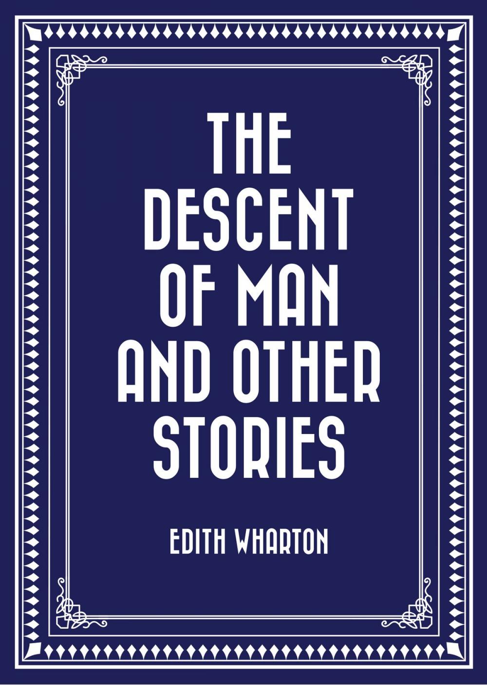 Big bigCover of The Descent of Man and Other Stories