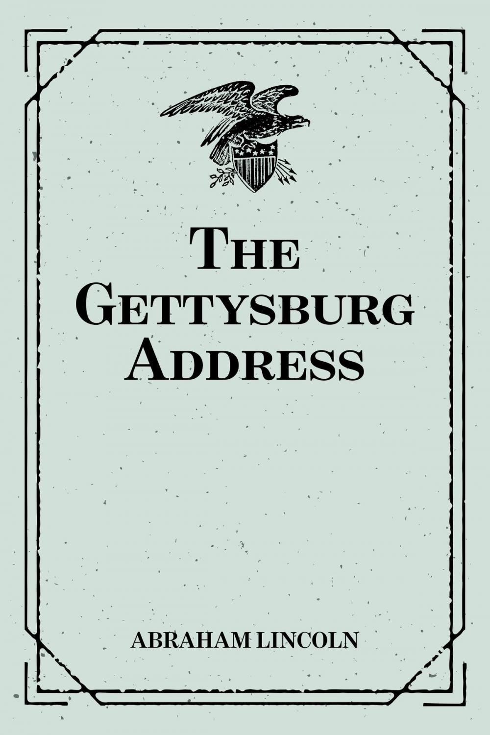 Big bigCover of The Gettysburg Address