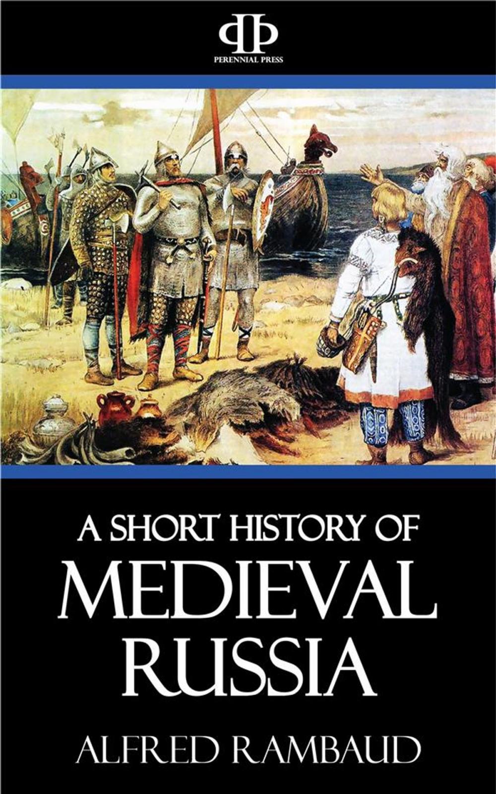 Big bigCover of A Short History of Medieval Russia