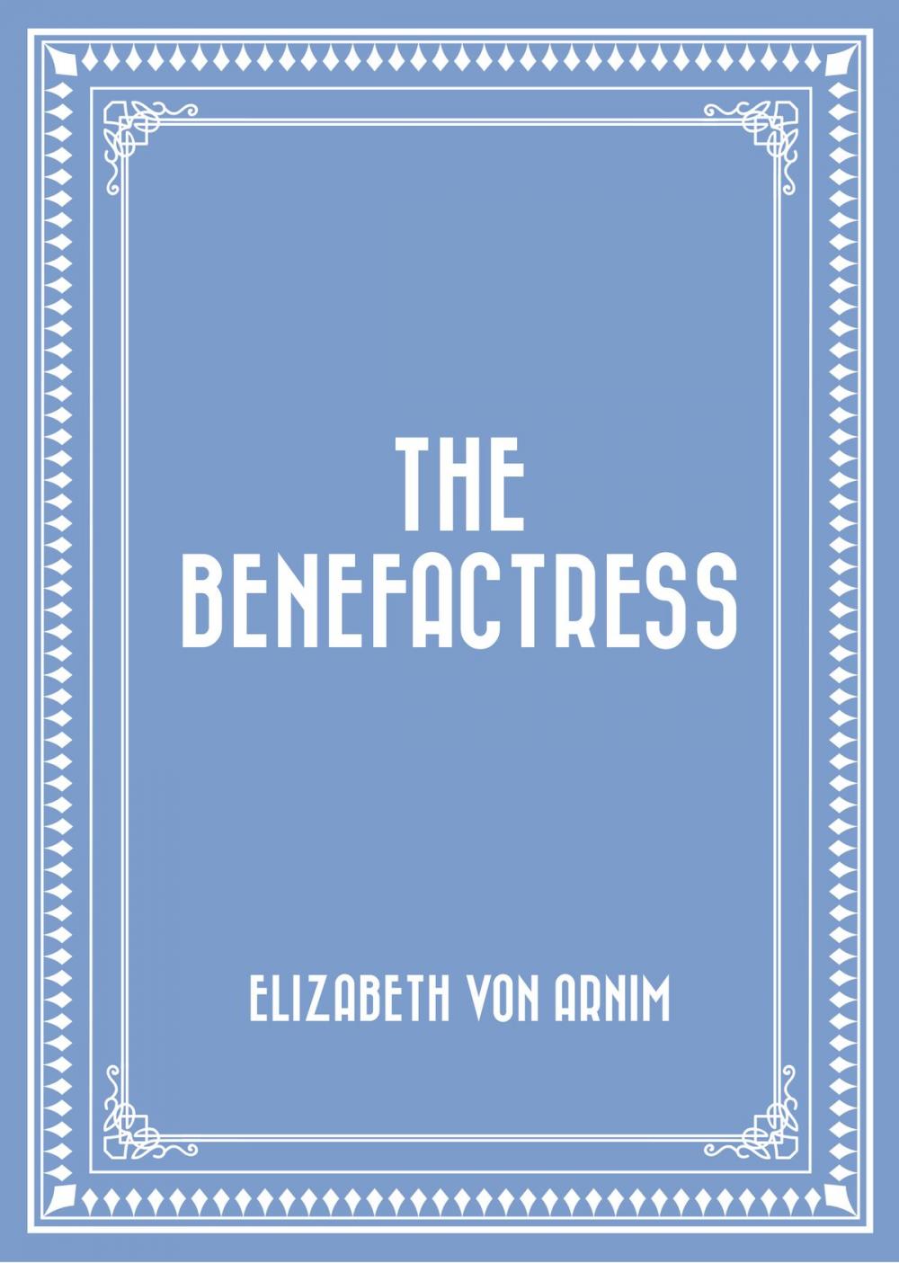 Big bigCover of The Benefactress