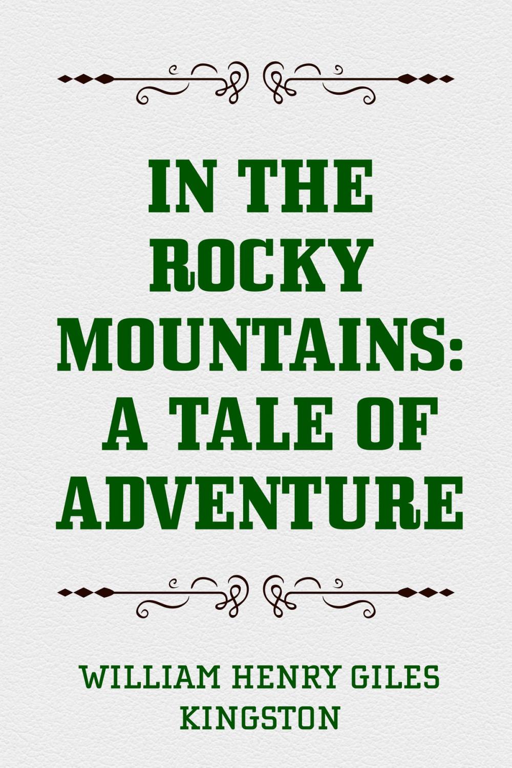 Big bigCover of In the Rocky Mountains: A Tale of Adventure