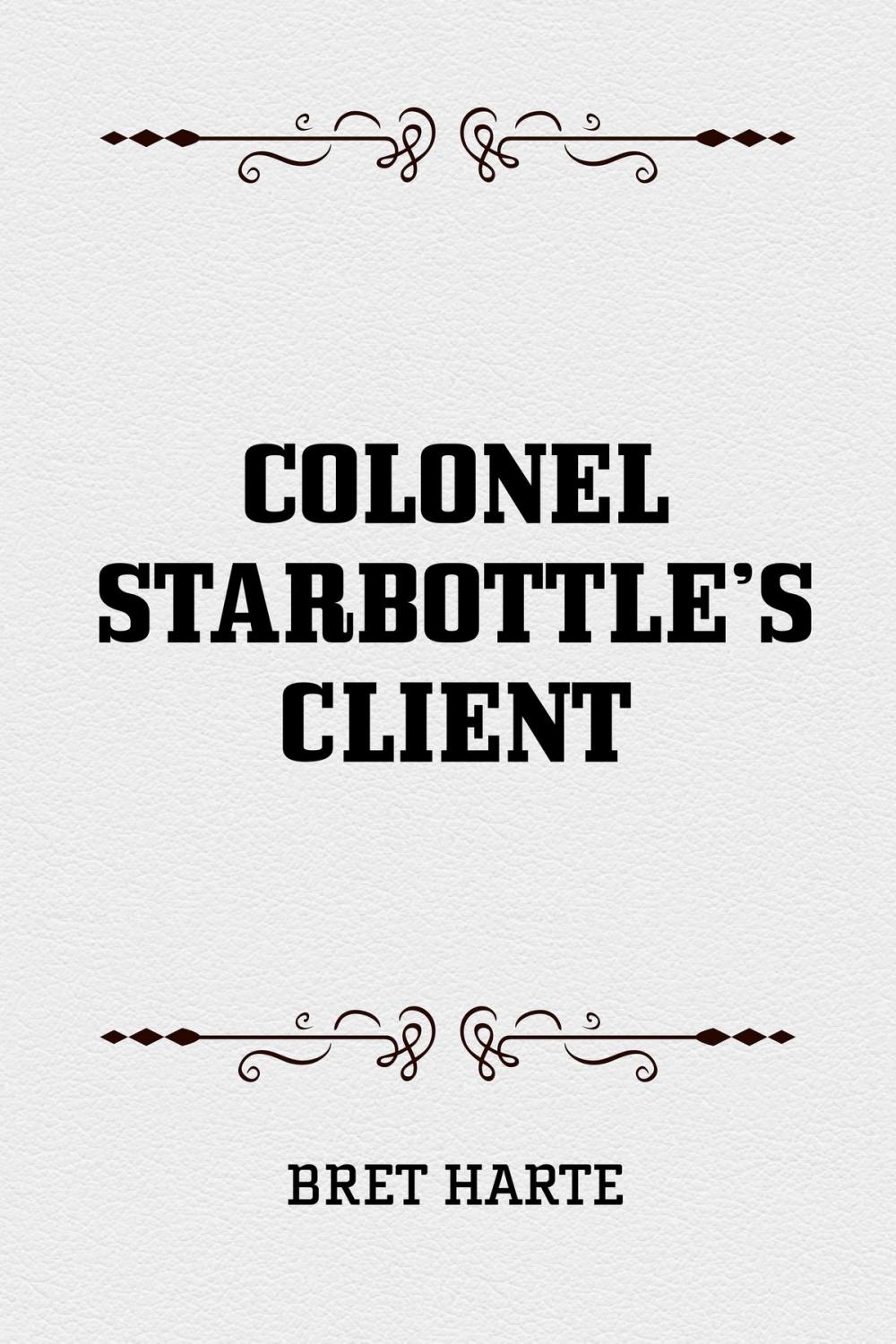 Big bigCover of Colonel Starbottle's Client