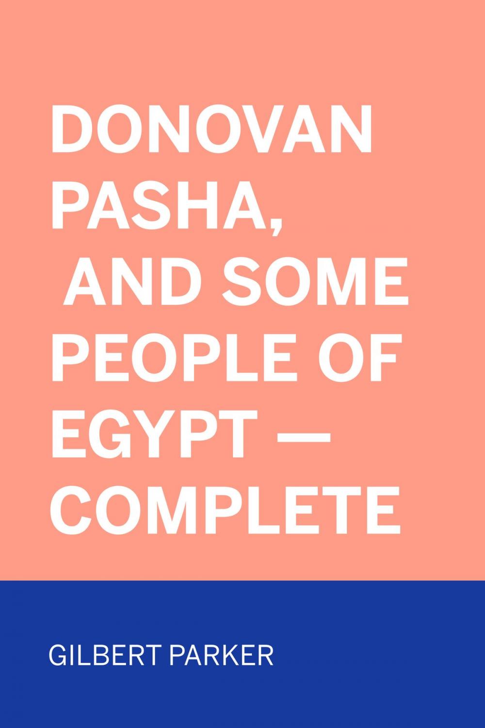 Big bigCover of Donovan Pasha, and Some People of Egypt — Complete