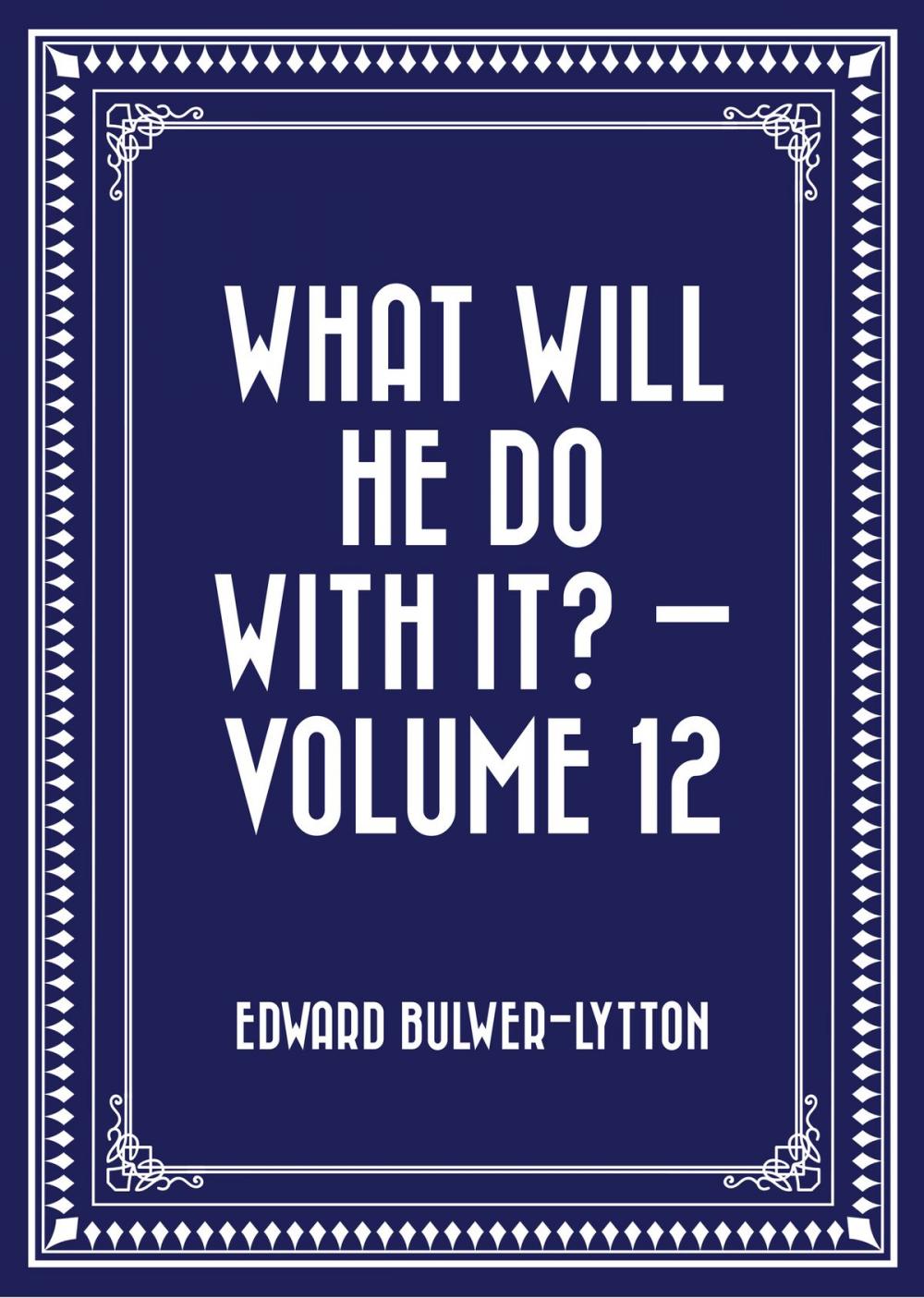 Big bigCover of What Will He Do with It? — Volume 12