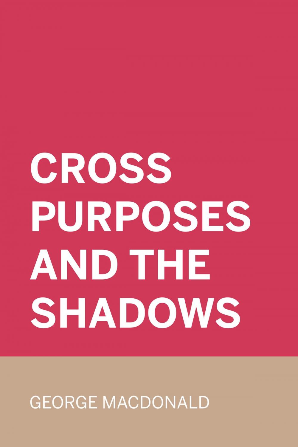 Big bigCover of Cross Purposes and The Shadows