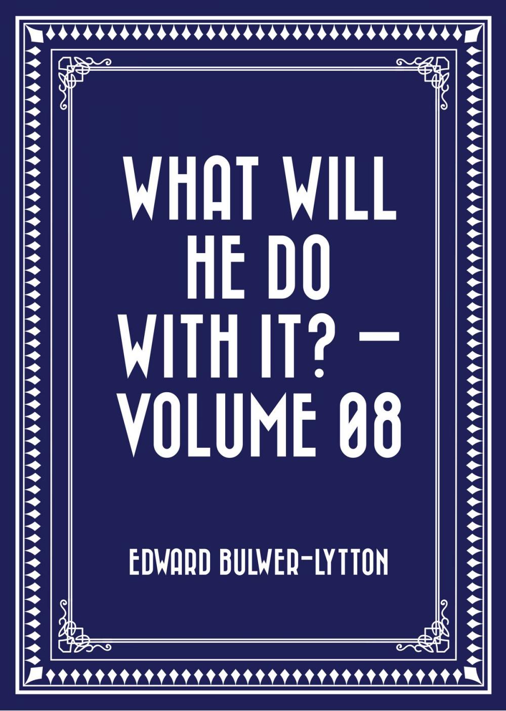 Big bigCover of What Will He Do with It? — Volume 08