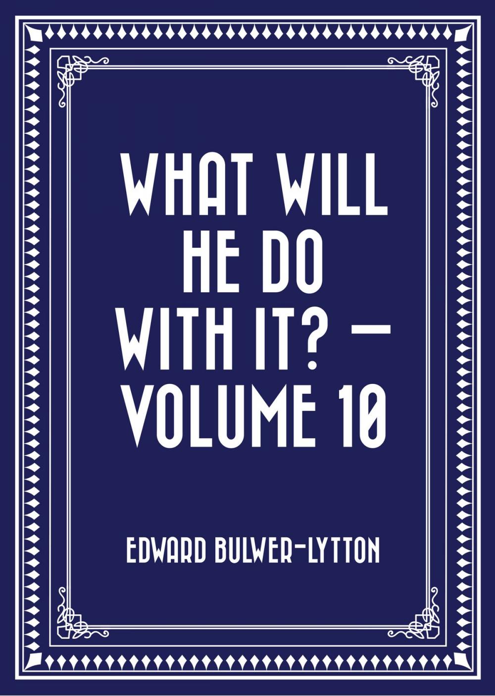 Big bigCover of What Will He Do with It? — Volume 10