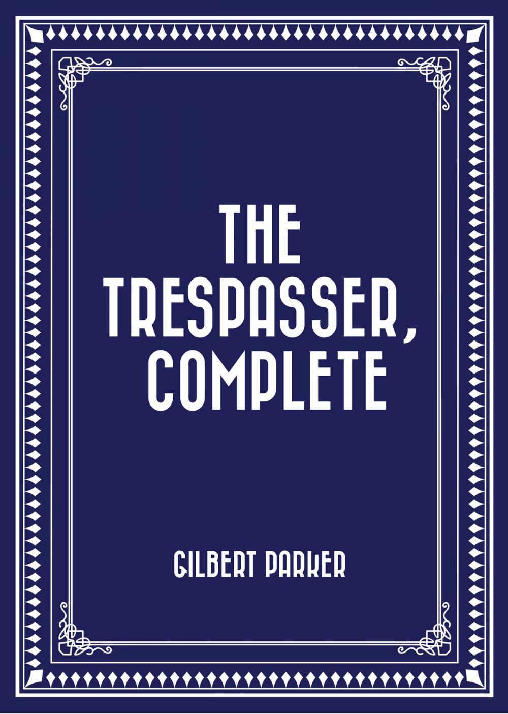 Big bigCover of The Trespasser, Complete