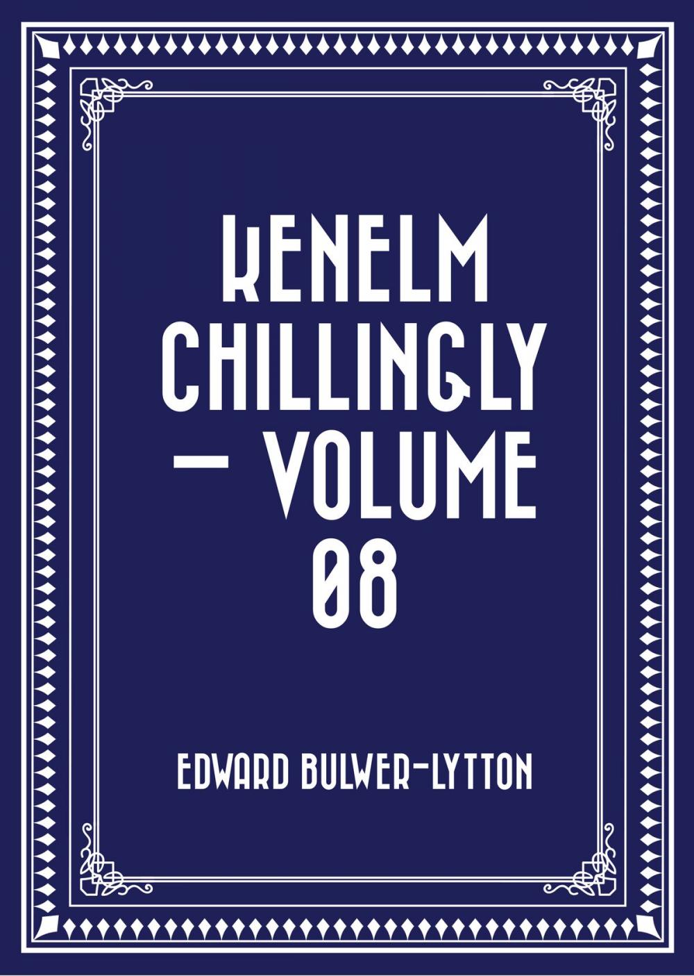 Big bigCover of Kenelm Chillingly — Volume 08