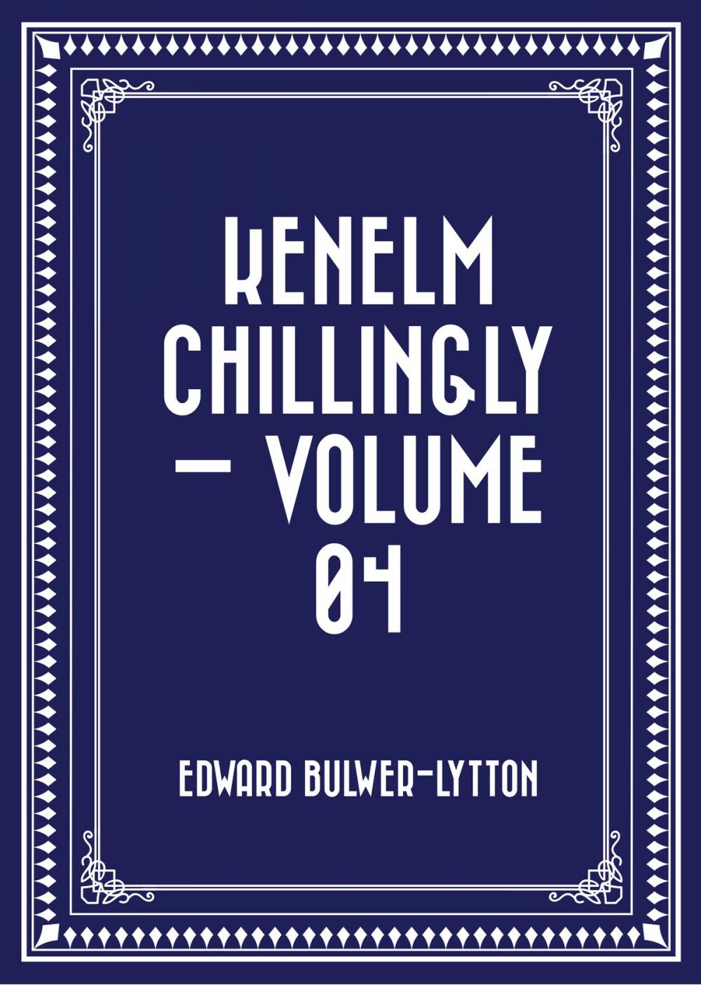 Big bigCover of Kenelm Chillingly — Volume 04