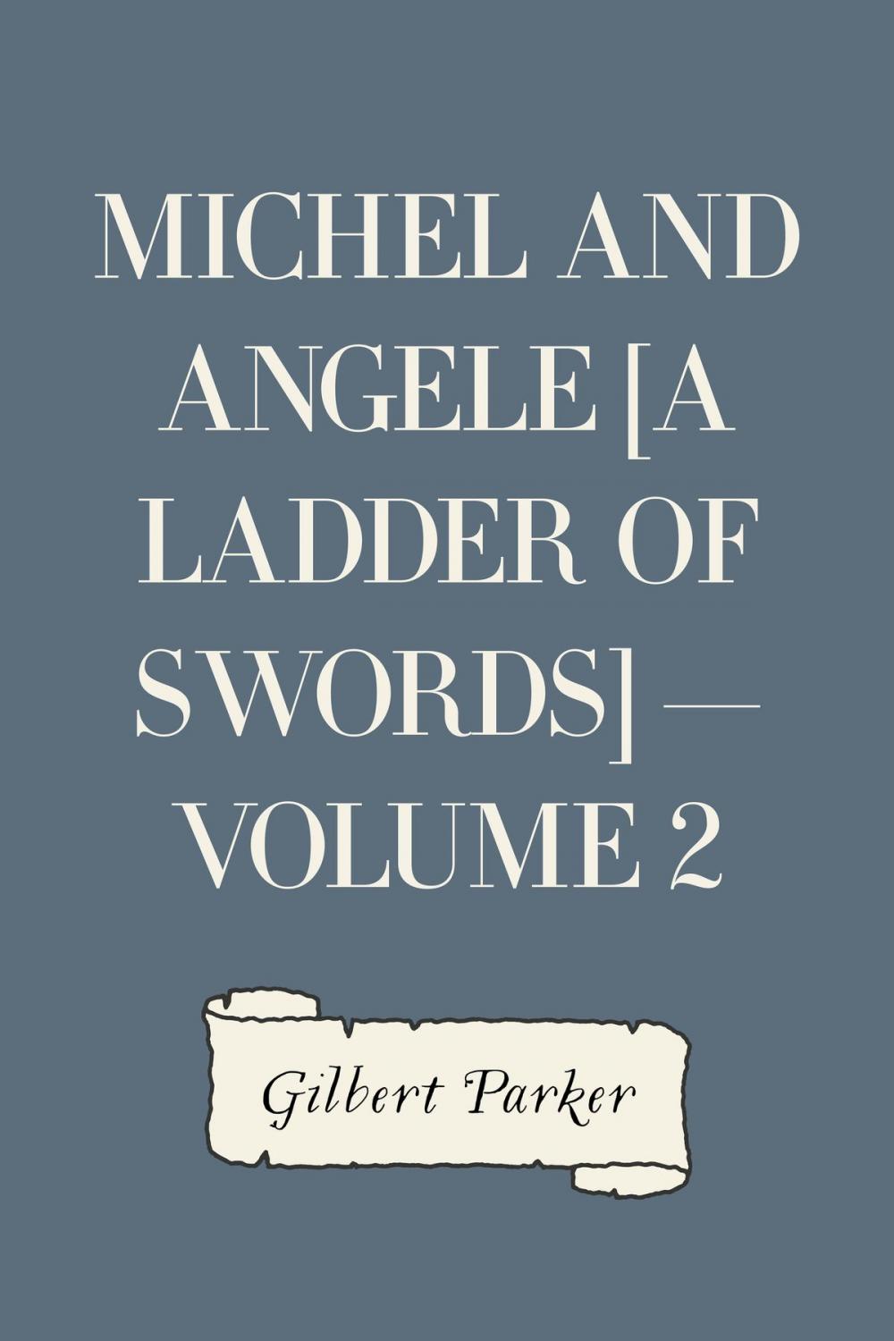 Big bigCover of Michel and Angele [A Ladder of Swords] — Volume 2