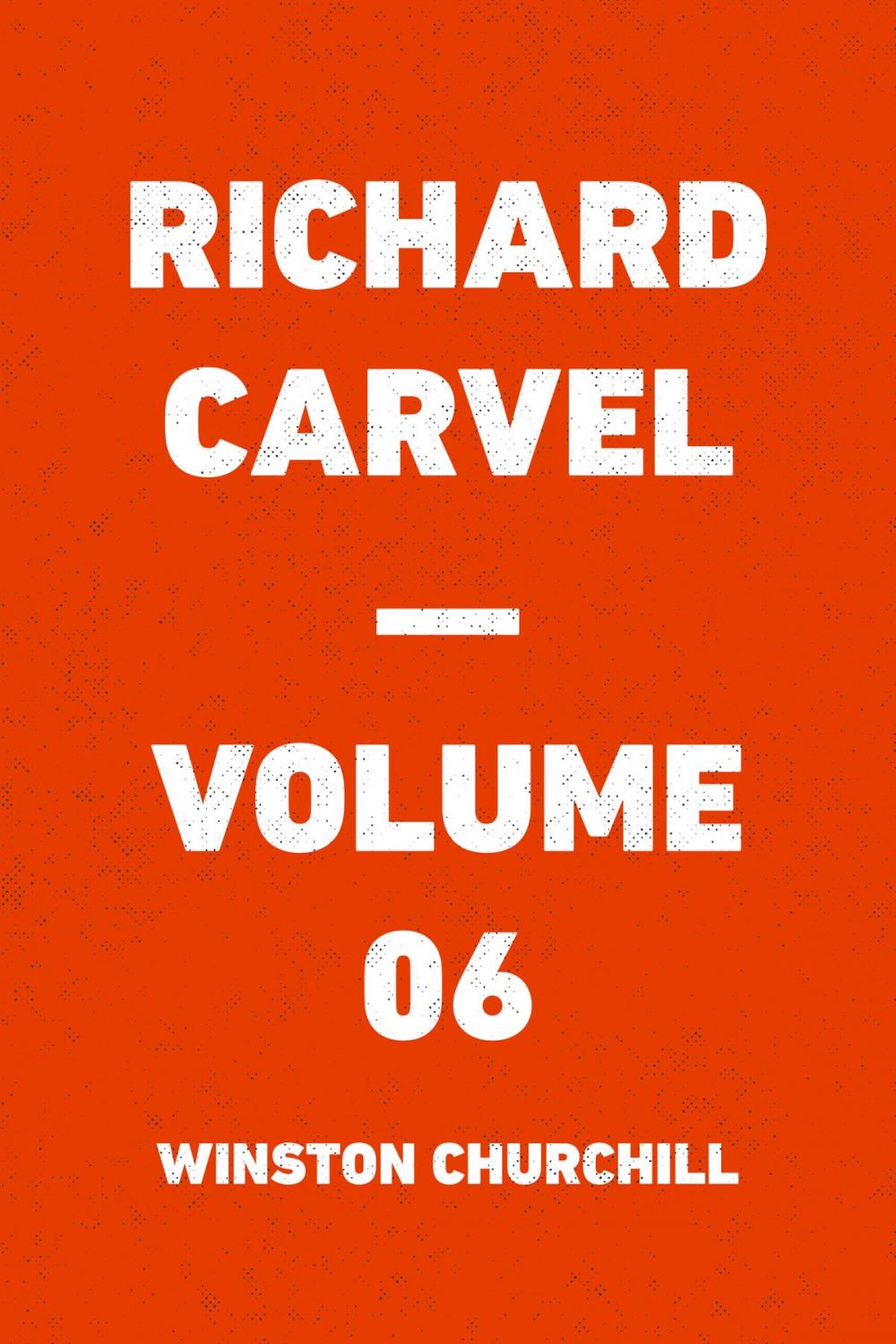 Big bigCover of Richard Carvel — Volume 06