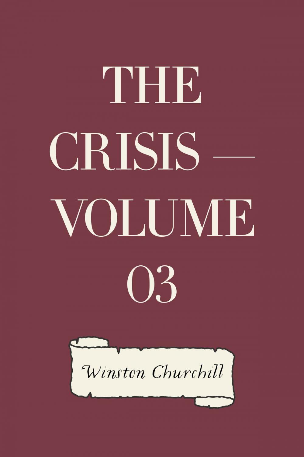 Big bigCover of The Crisis — Volume 03