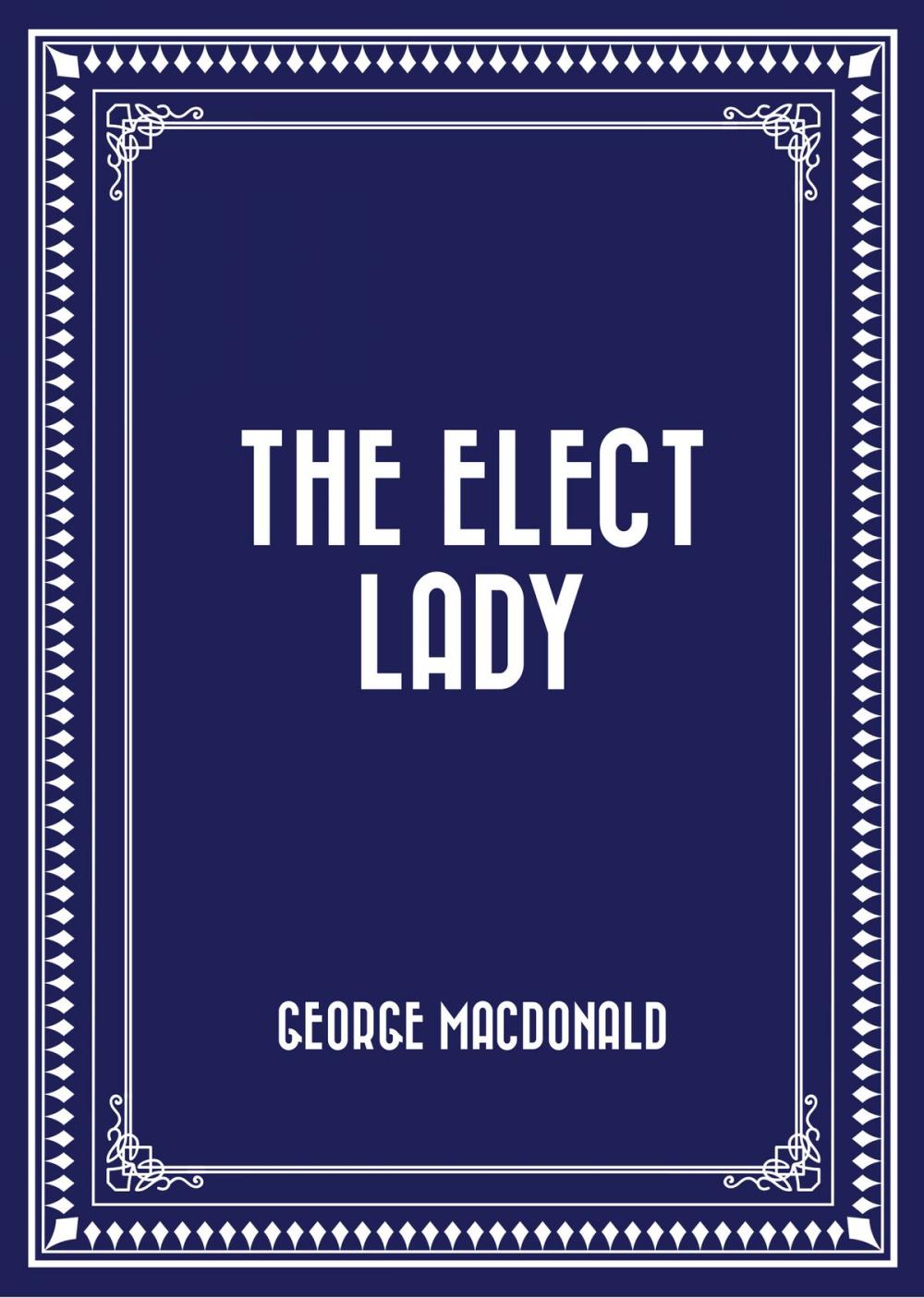 Big bigCover of The Elect Lady