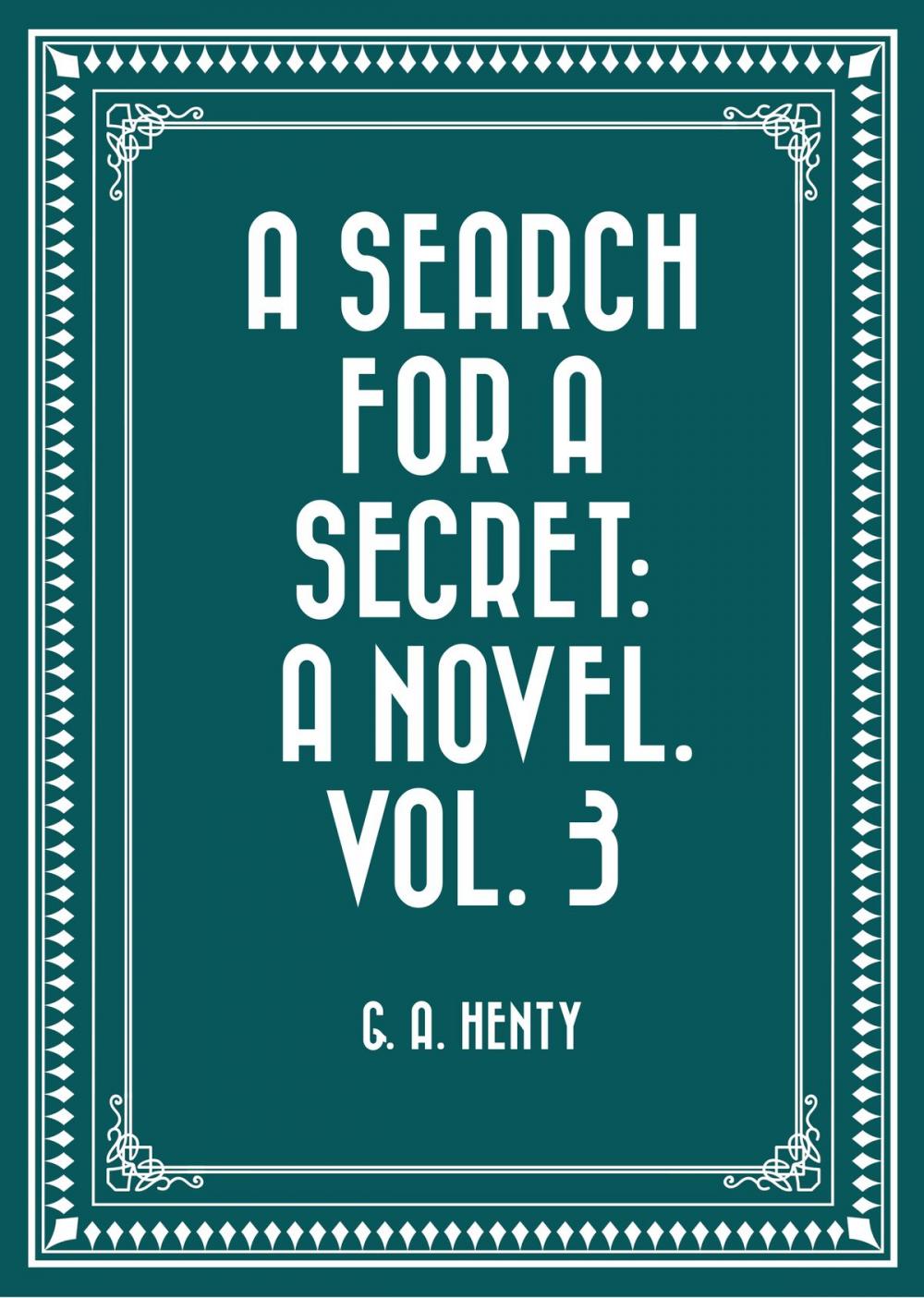 Big bigCover of A Search For A Secret: A Novel. Vol. 3