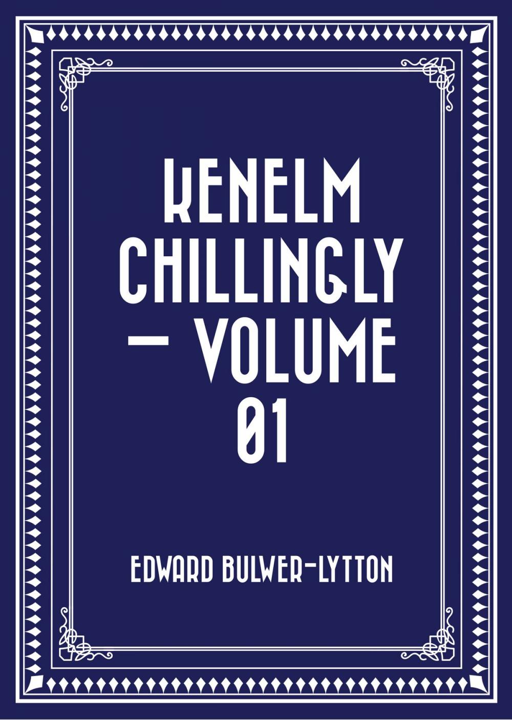 Big bigCover of Kenelm Chillingly — Volume 01