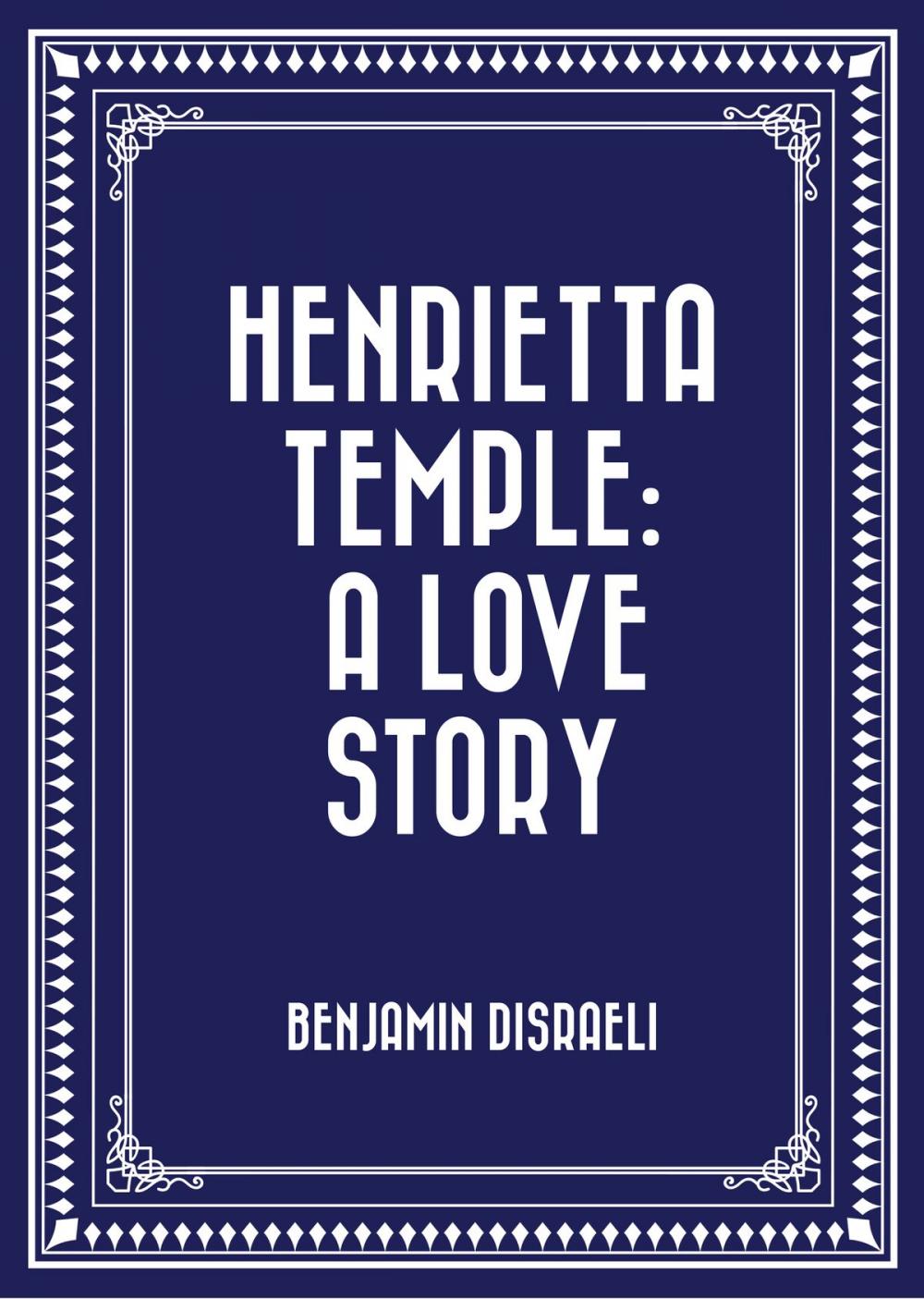 Big bigCover of Henrietta Temple: A Love Story