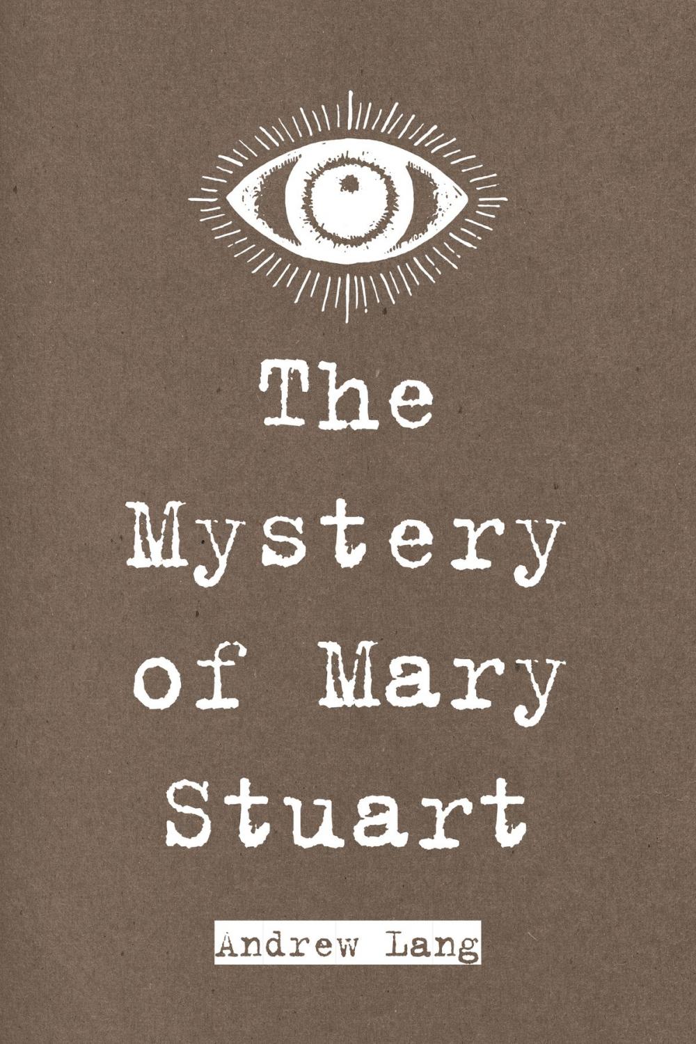 Big bigCover of The Mystery of Mary Stuart