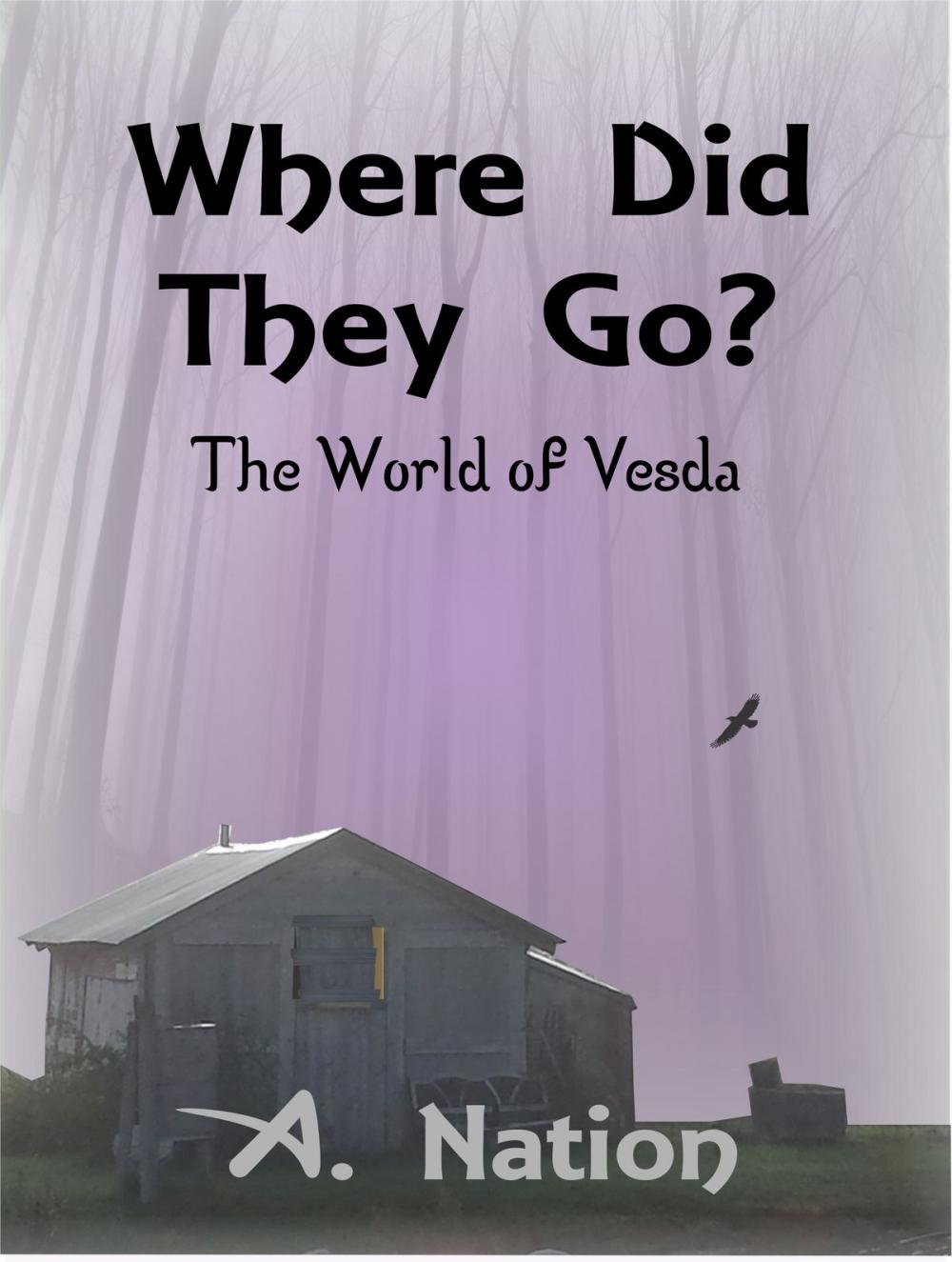 Big bigCover of Where Did They Go?: The World of Vesda