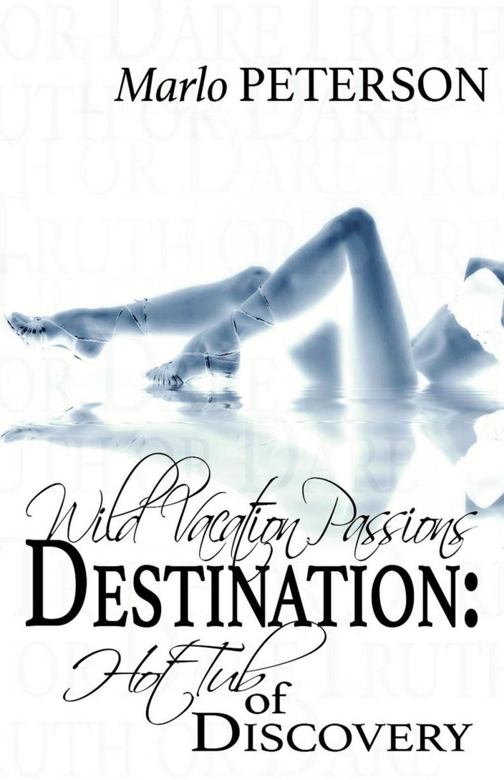 Big bigCover of Destination: Hot Tub Of Discovery (Wild Vacation Passions #4)