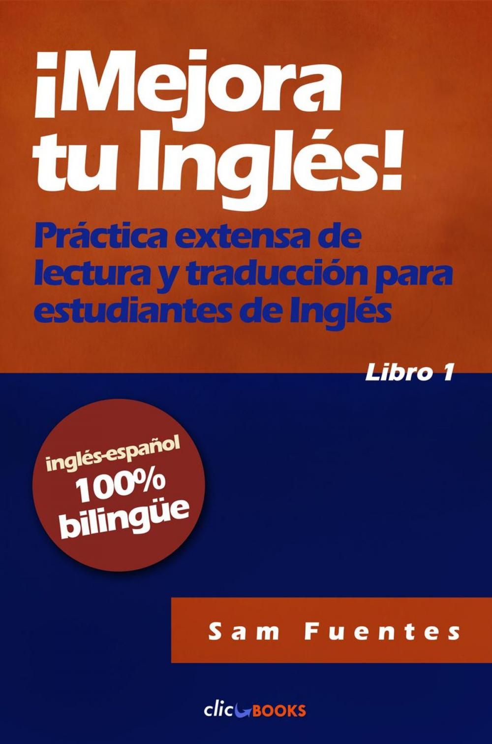 Big bigCover of ¡Mejora tu inglés! #1 Práctica extensa de lectura y traducción para estudiantes de inglés