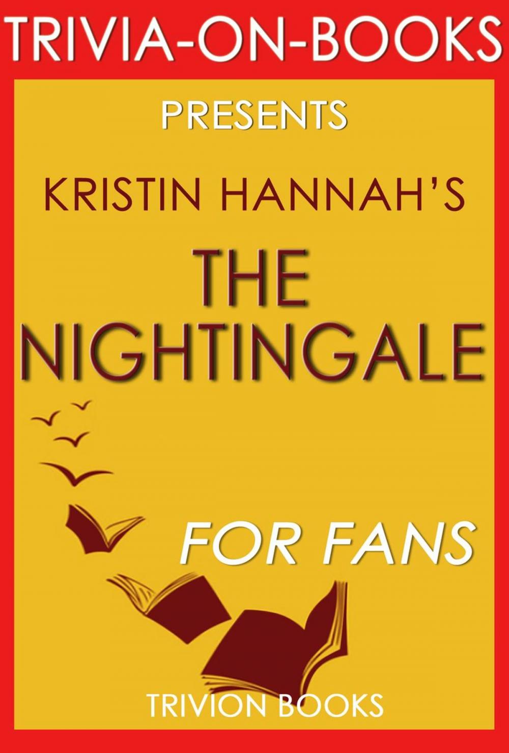 Big bigCover of The Nightingale by Kristin Hannah (Trivia-On-Books)