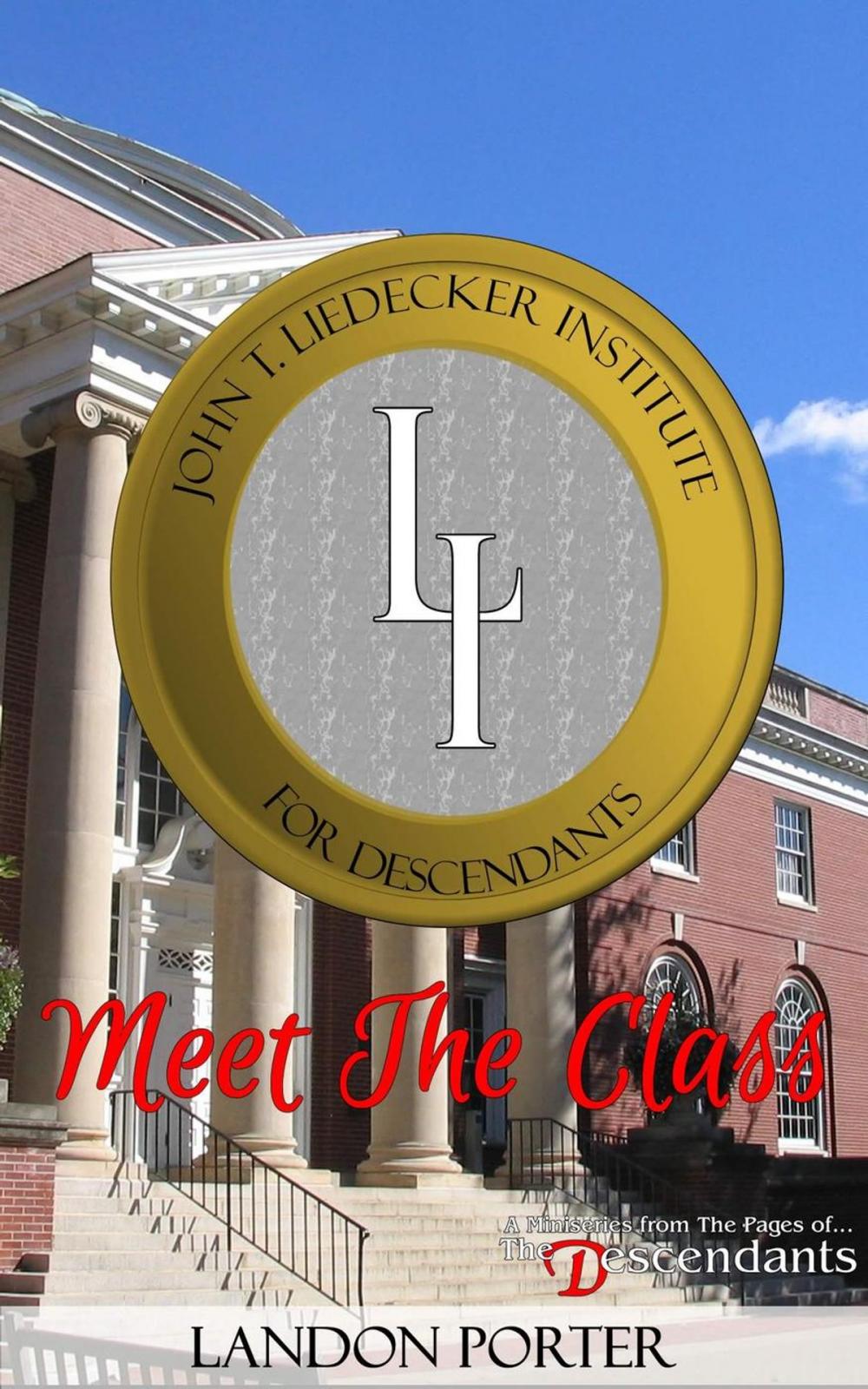 Big bigCover of Liedecker Institute: Meet the Class