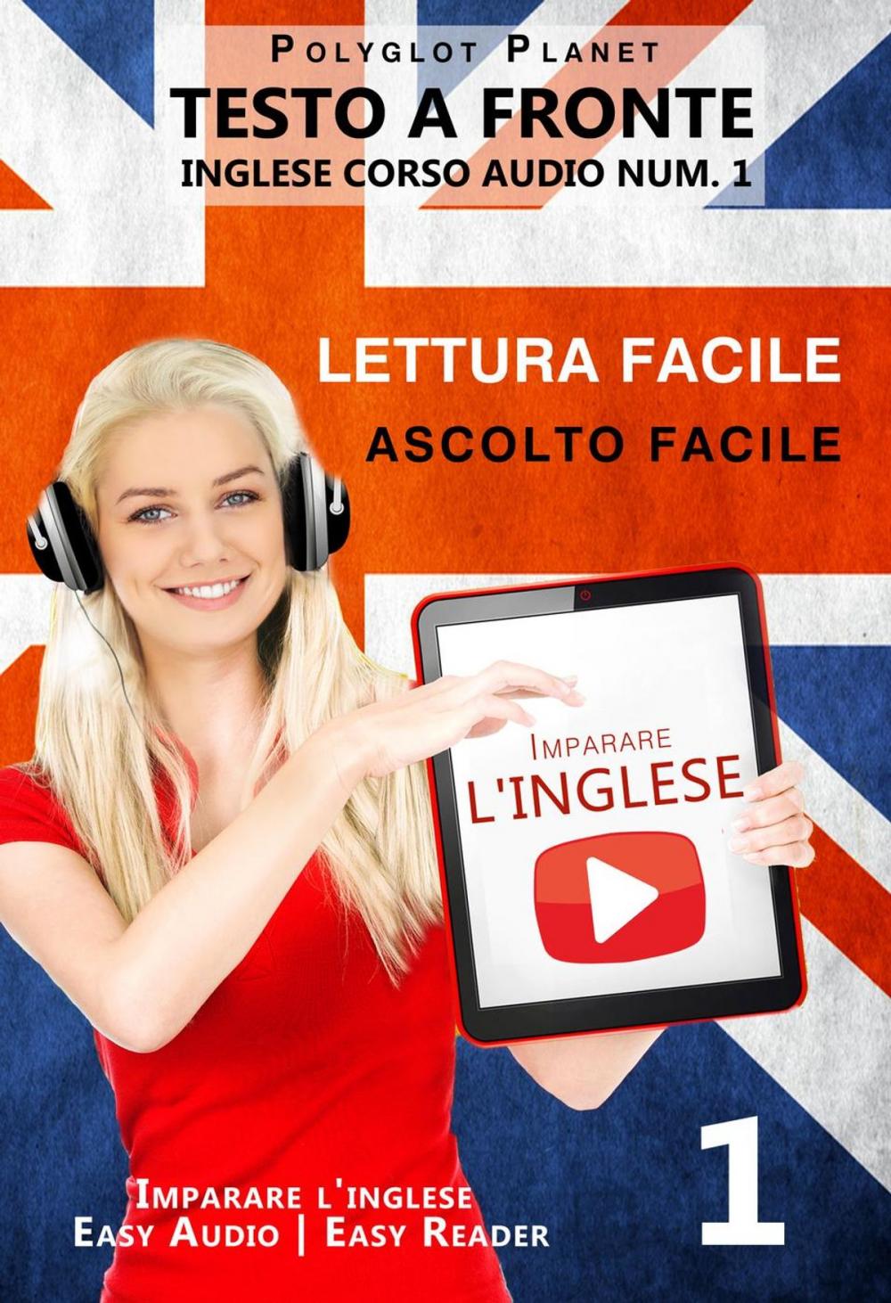 Big bigCover of Imparare l'inglese - Lettura facile | Ascolto facile | Testo a fronte Inglese corso audio num. 1