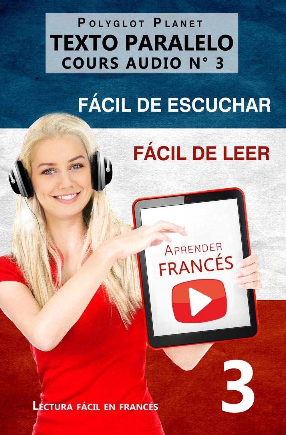 Big bigCover of Aprender francés | Fácil de leer | Fácil de escuchar | Texto paralelo CURSO EN AUDIO n.º 3