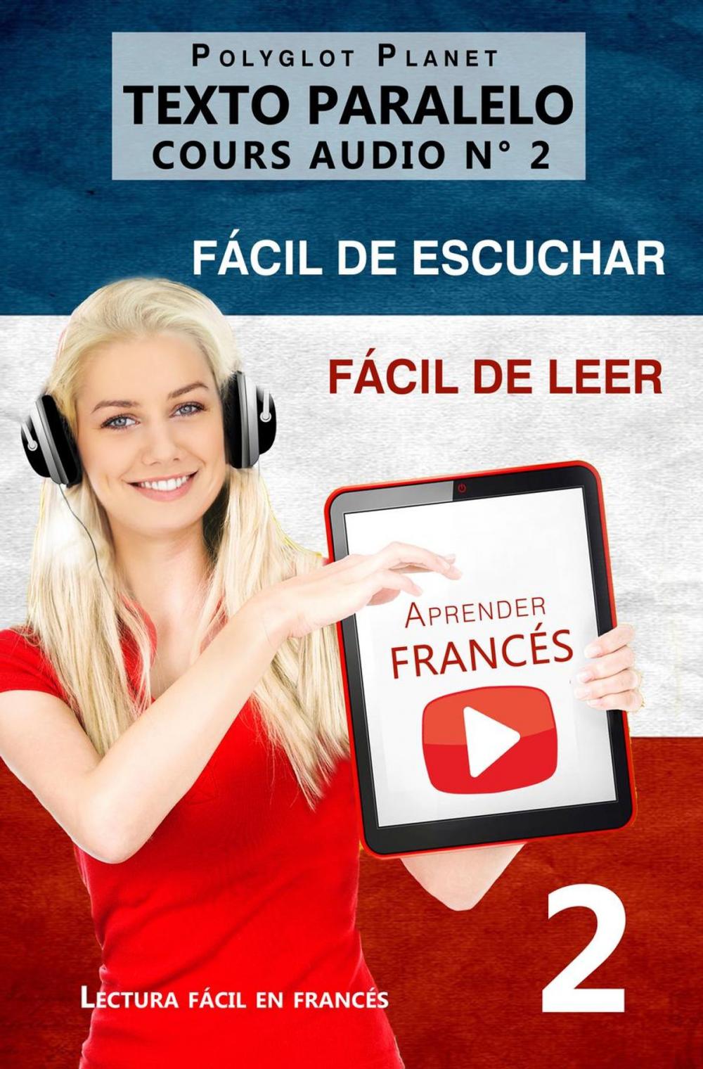 Big bigCover of Aprender francés | Fácil de leer | Fácil de escuchar | Texto paralelo CURSO EN AUDIO n.º 2