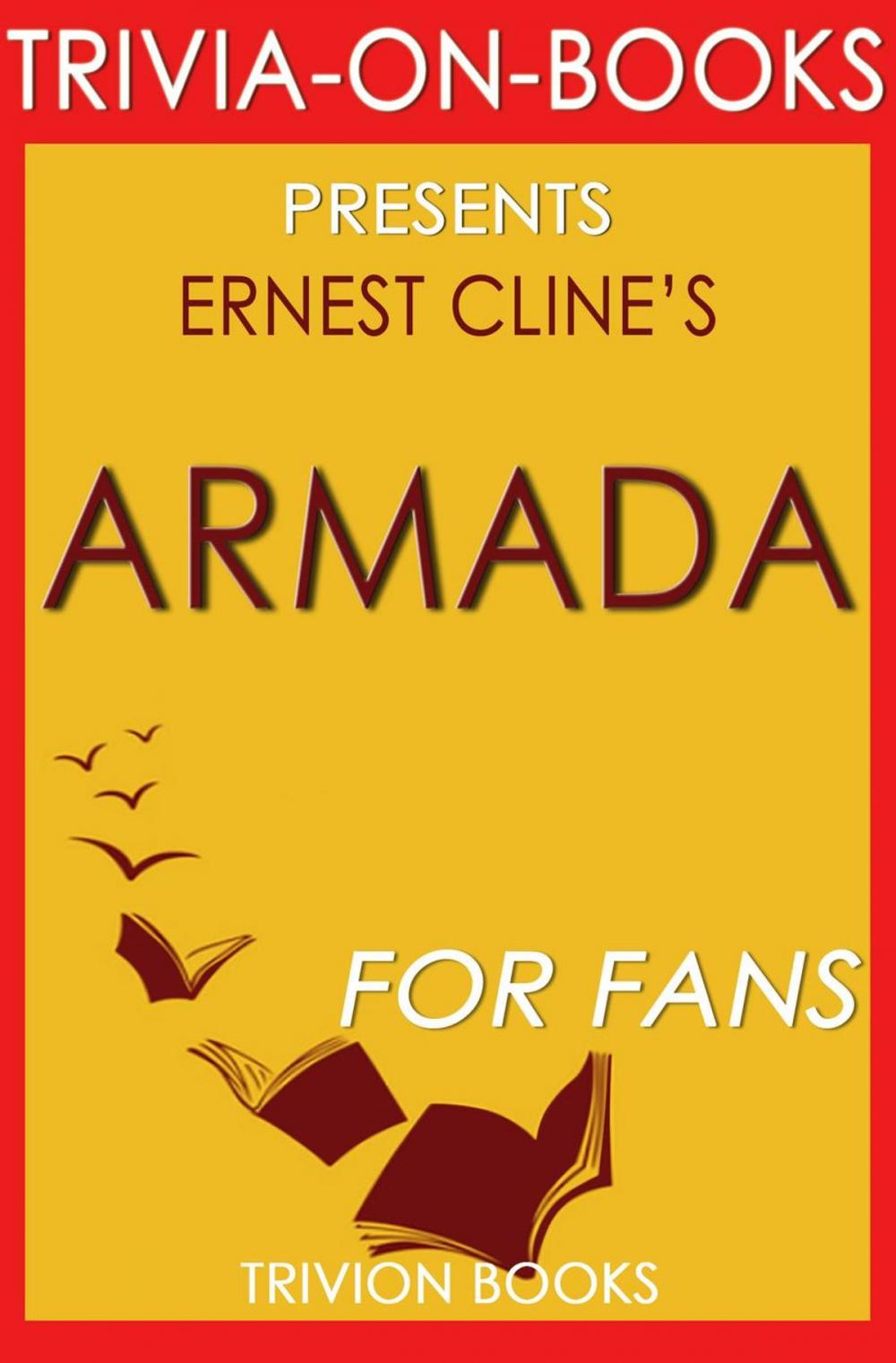 Big bigCover of Armada: A Novel By Ernest Cline (Trivia-On-Books)