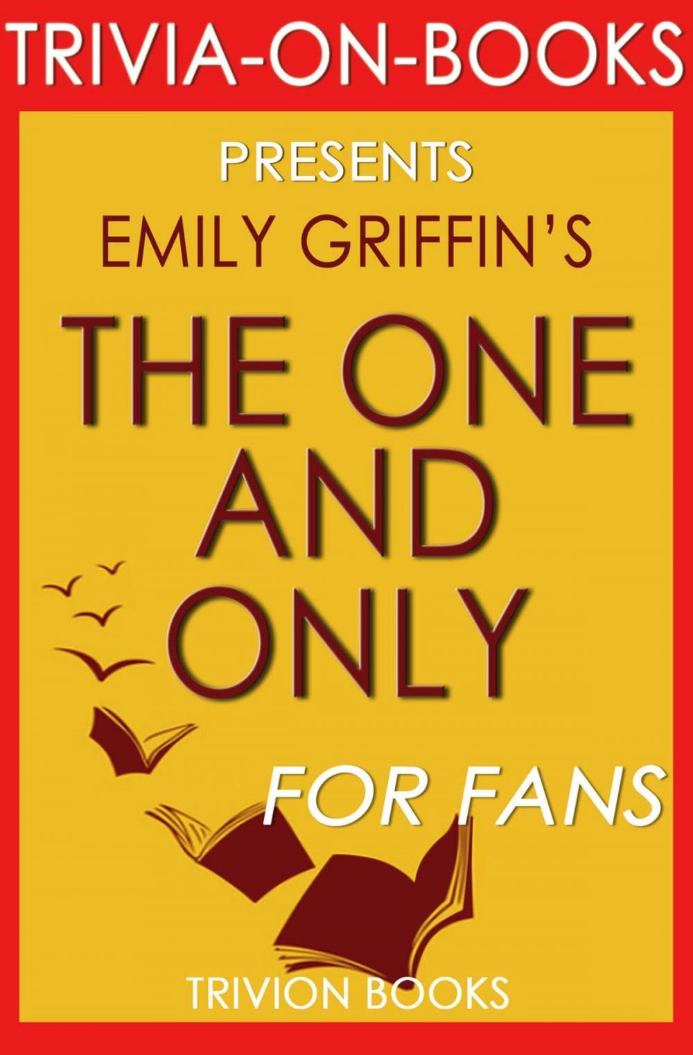 Big bigCover of The One & Only: A Novel by Emily Giffin (Trivia-On-Books)