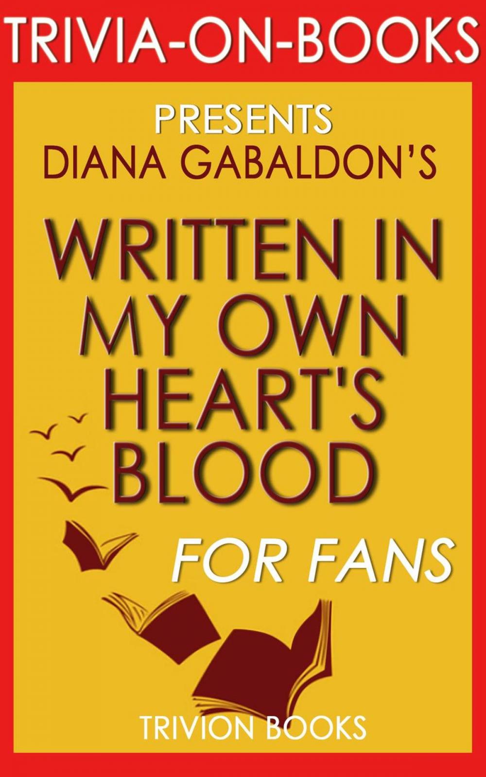 Big bigCover of Written in My Own Heart's Blood by Diana Gabaldon (Trivia-On-Books)