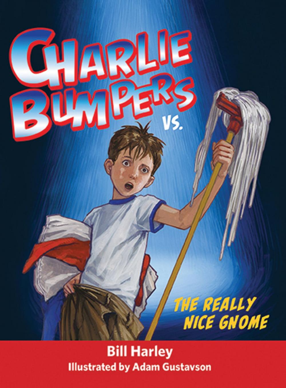 Big bigCover of Charlie Bumpers vs. the Really Nice Gnome