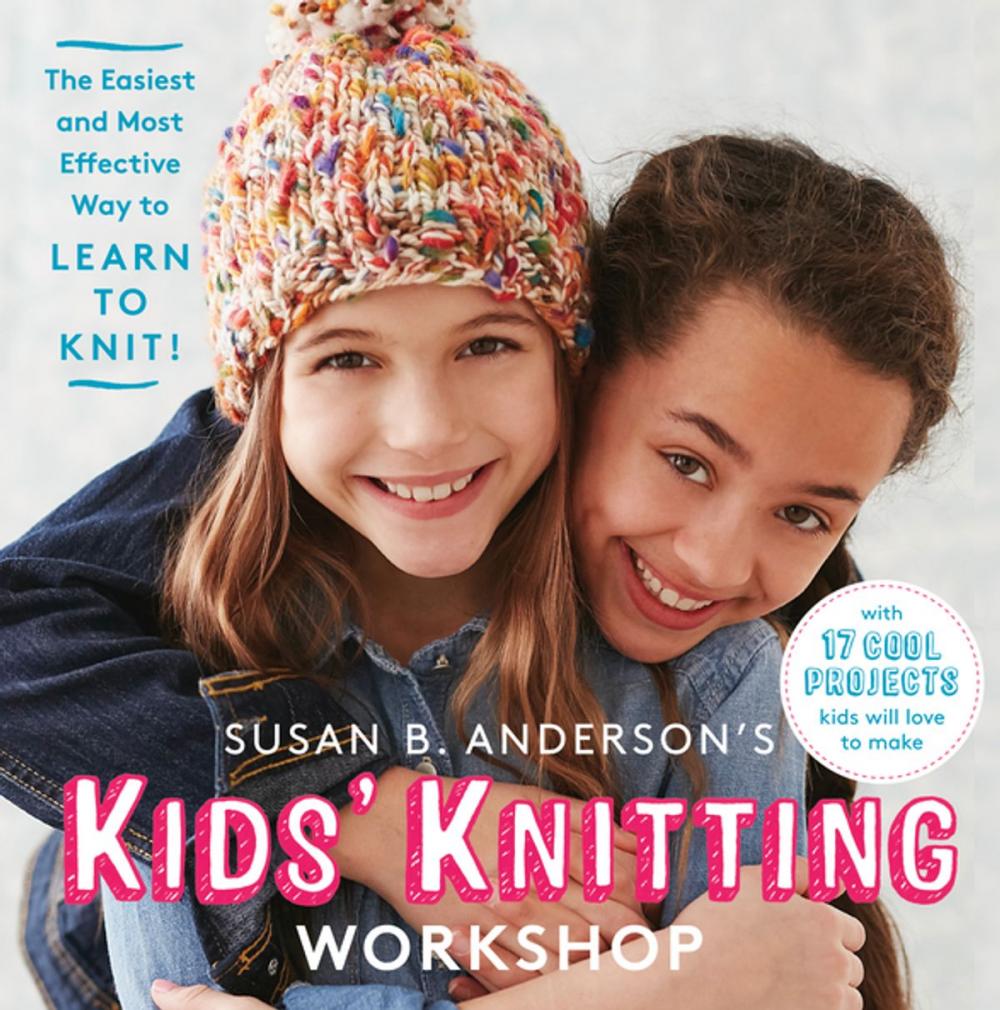 Big bigCover of Susan B. Anderson's Kids' Knitting Workshop