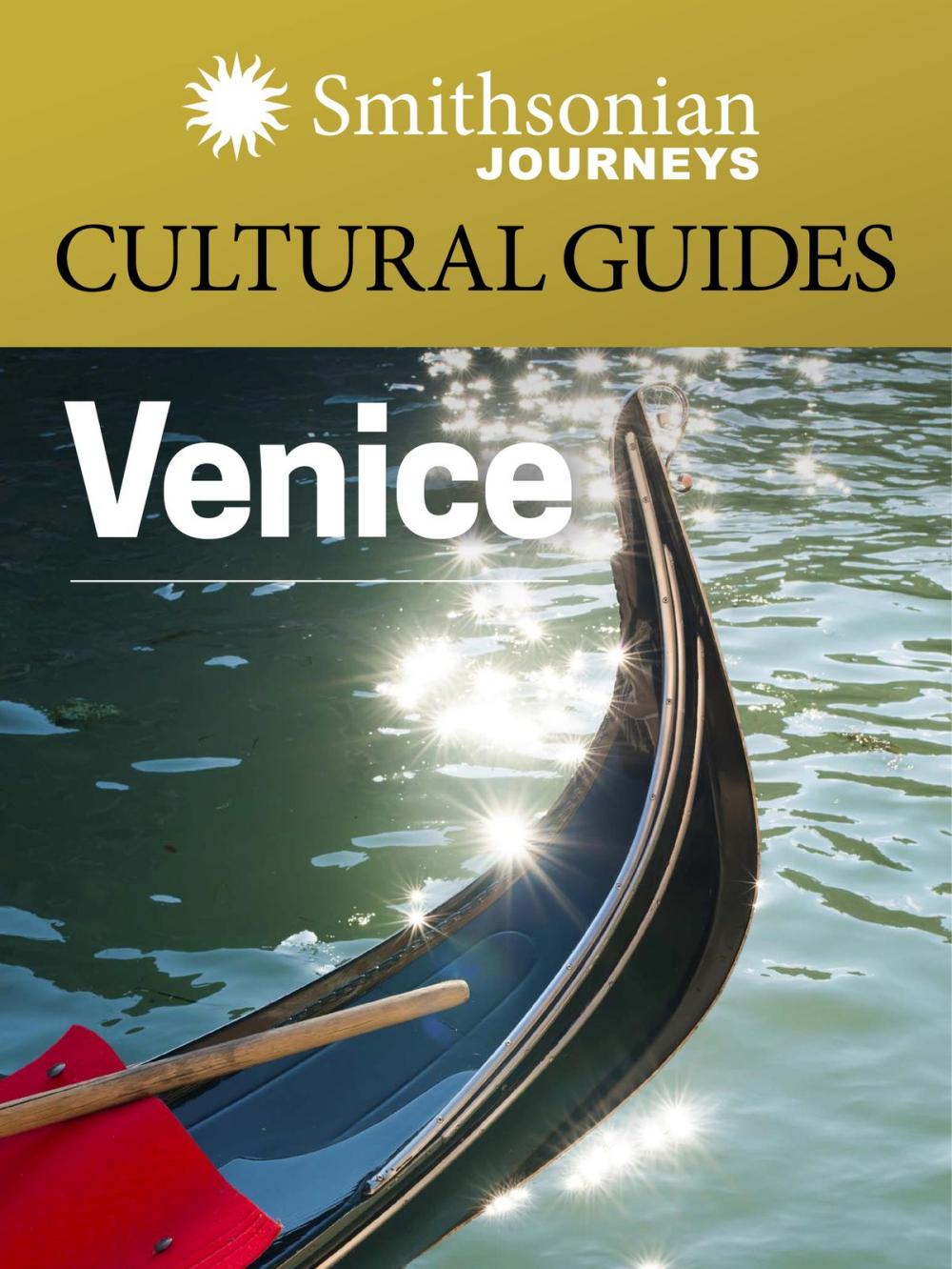 Big bigCover of Smithsonian Journeys Cultural Guide: Venice