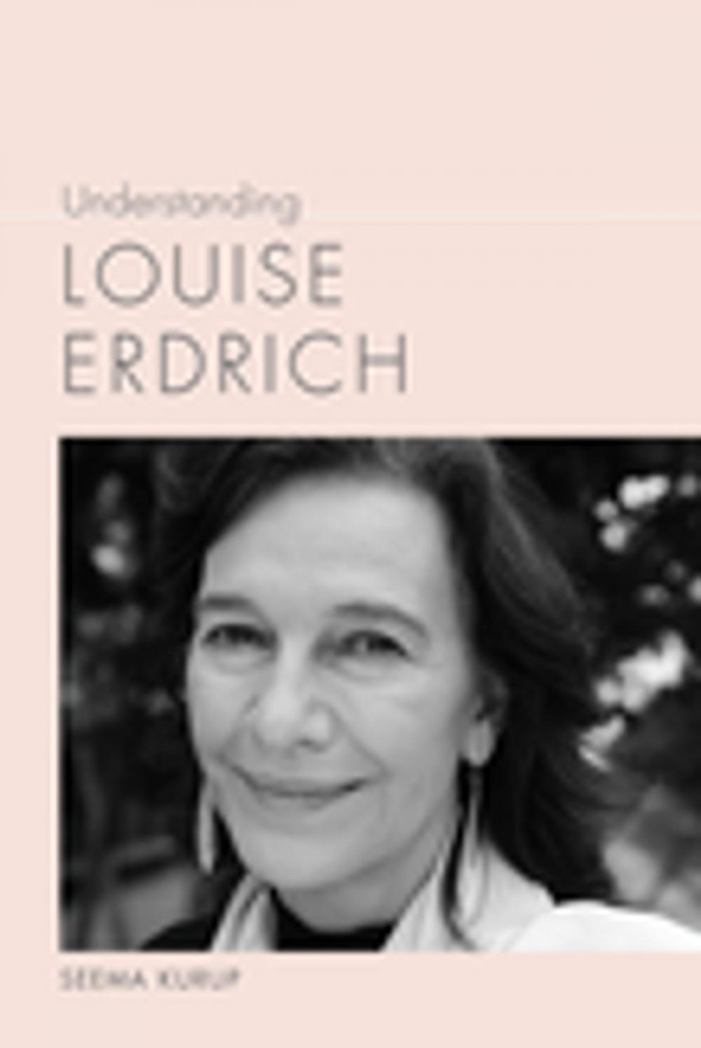 Big bigCover of Understanding Louise Erdrich