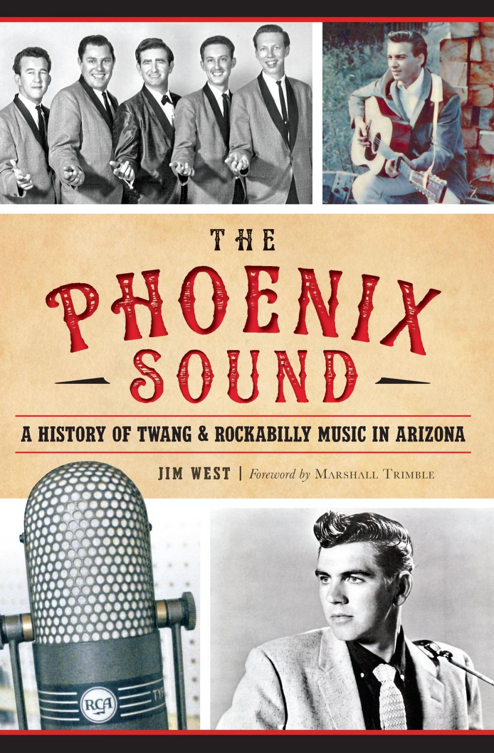 Big bigCover of The Phoenix Sound: A History of Twang and Rockabilly Music in Arizona