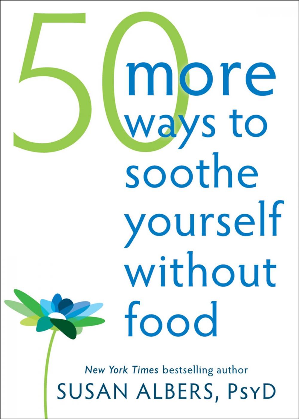 Big bigCover of 50 More Ways to Soothe Yourself Without Food