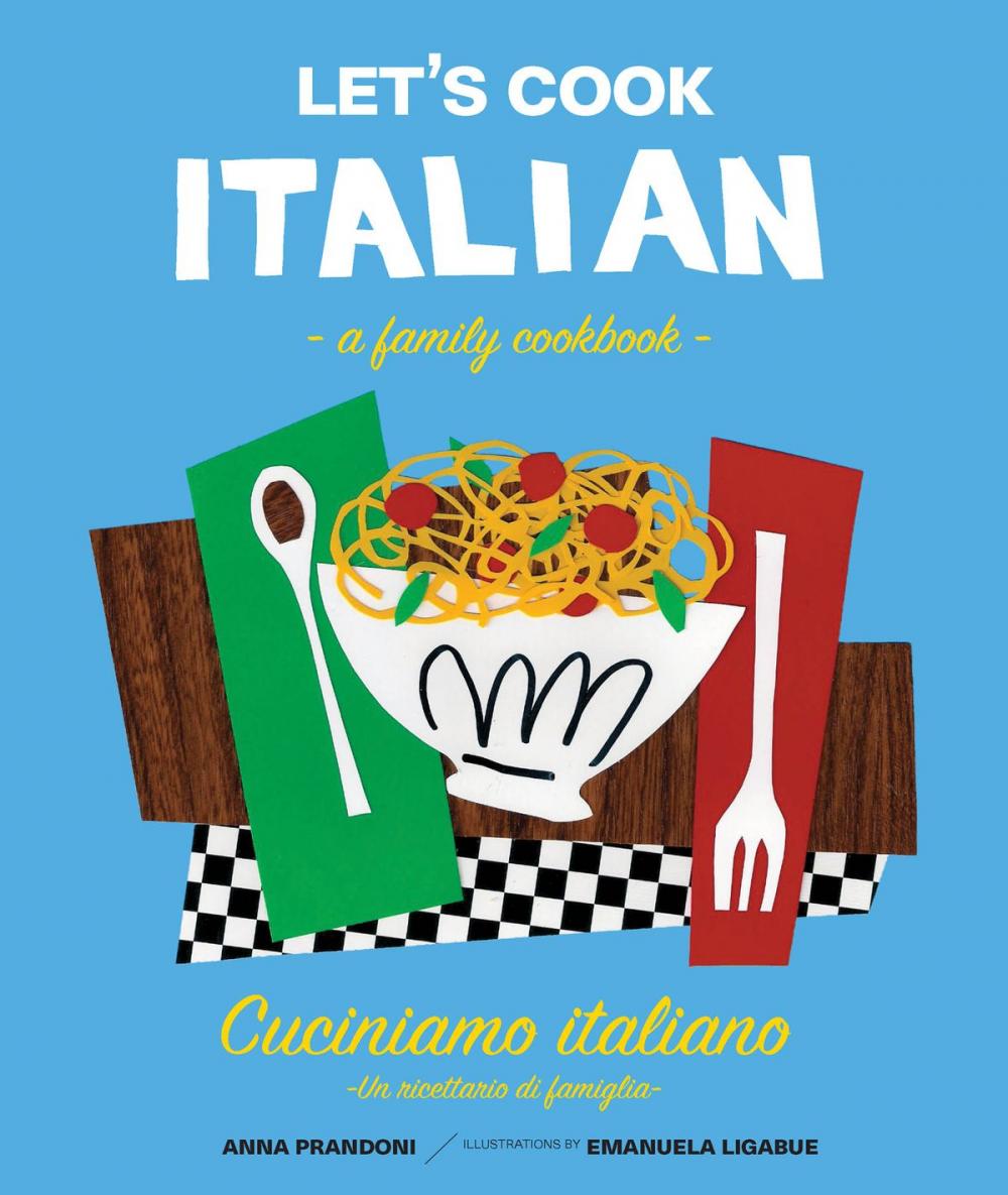 Big bigCover of Let's Cook Italian, A Family Cookbook