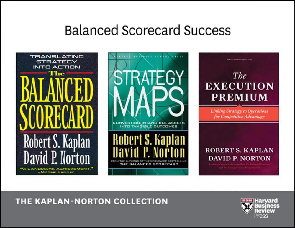 Big bigCover of Balanced Scorecard Success: The Kaplan-Norton Collection (4 Books)