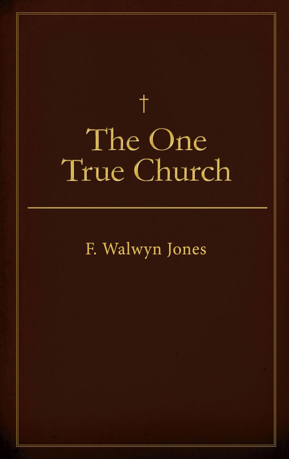 Big bigCover of The One True Church