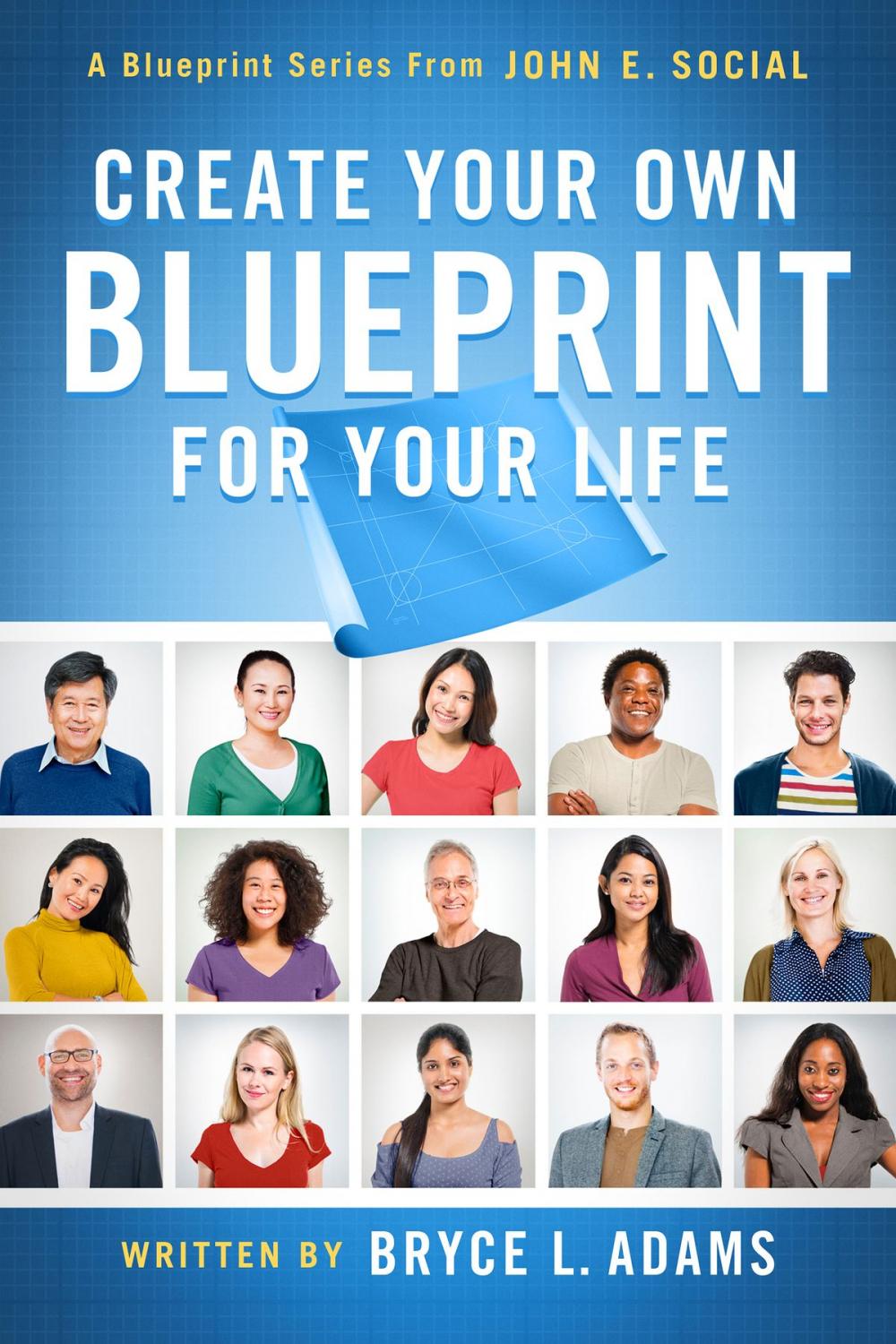 Big bigCover of Create Your Own Blueprint for Your Life